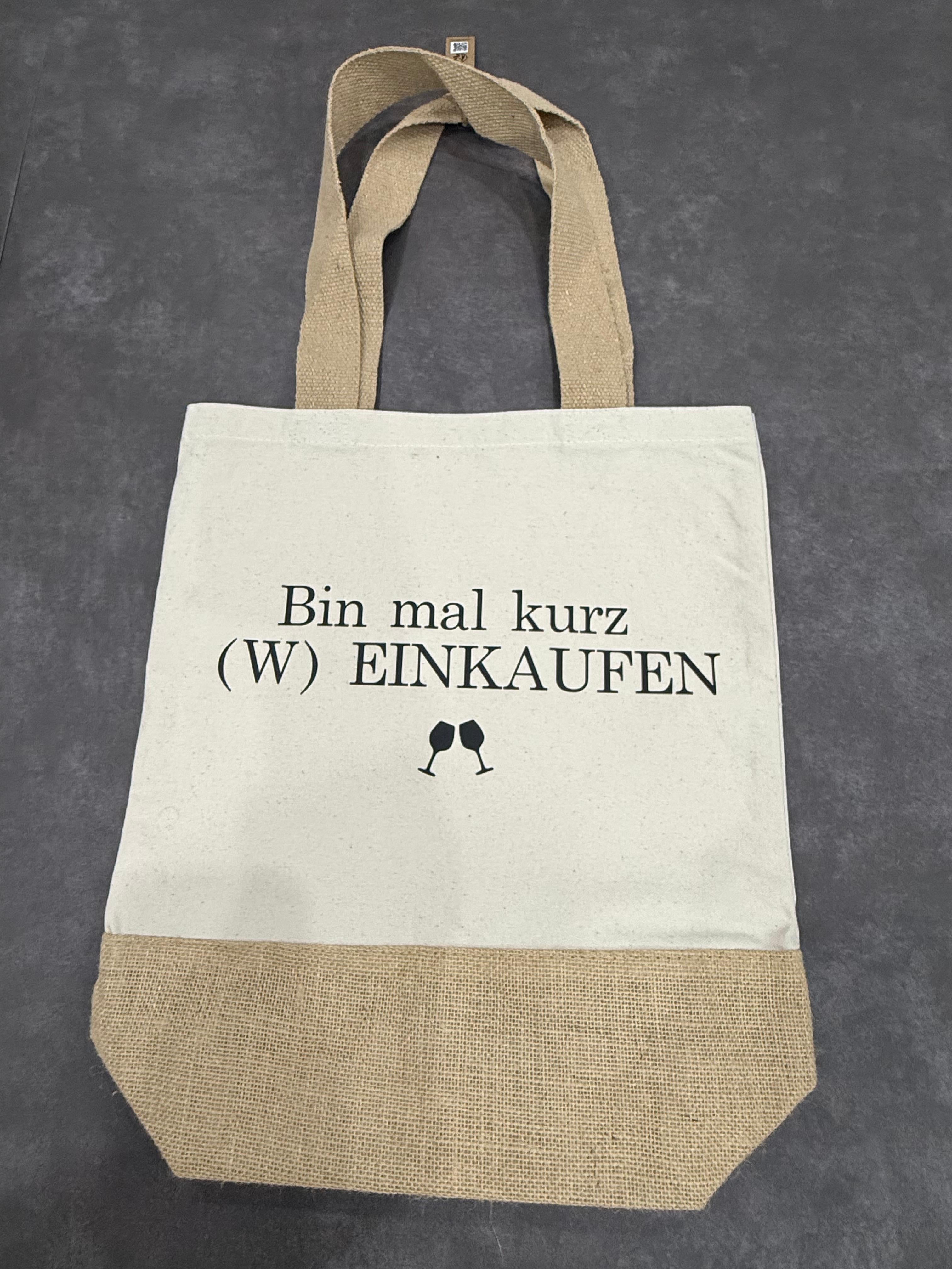 Bin mal kurz (W)EINKAUFEN JuteTasche/ Einkaufstasche